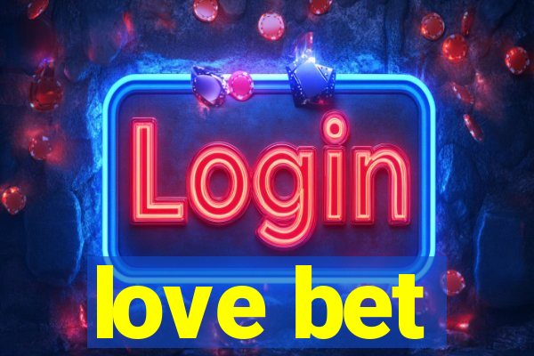 love bet